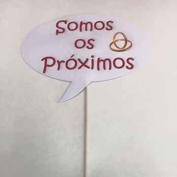 Placa "somos Os Próximos"