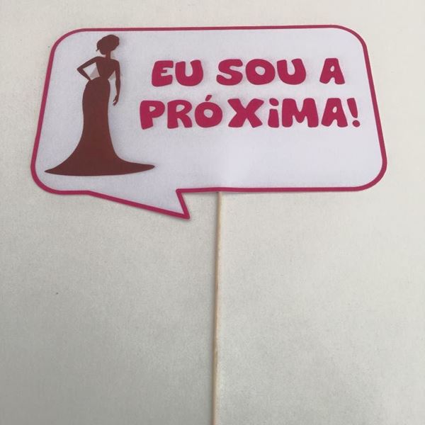 Placa "eu Sou A Próxima"