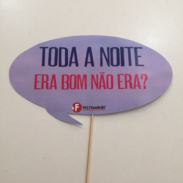 Placa "toda A Noite, Era Bom Não Era?"