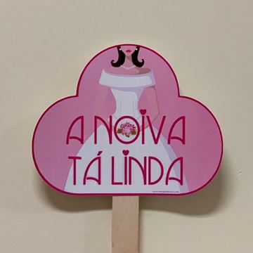 Placa "a Noiva Tá Linda"