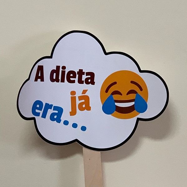 Placa "a Dieta Já Era"