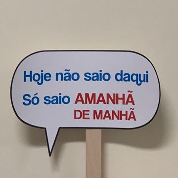 Placa "hoje Não Saio Daqui"